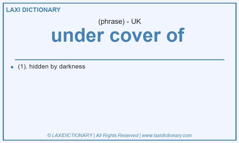 Definition under cover of  in British English