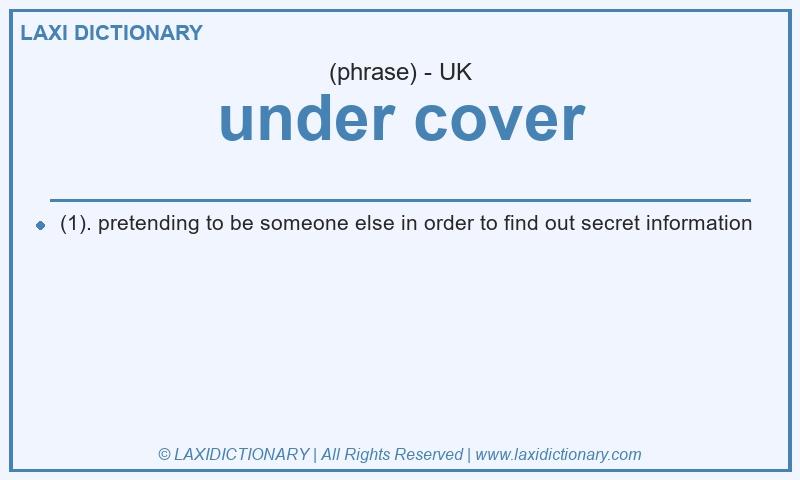 Definition under cover in British English