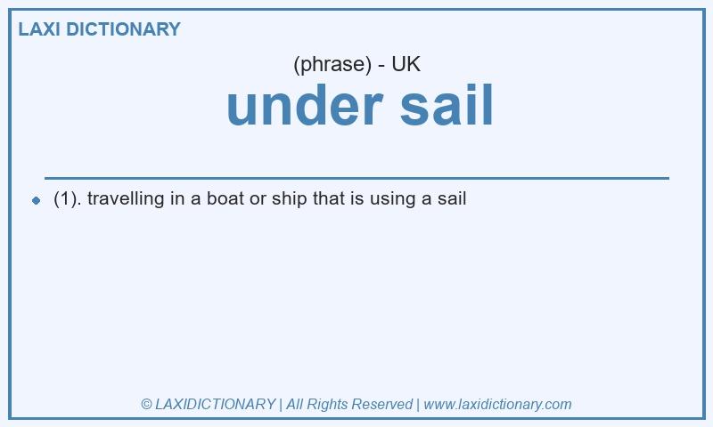 Definition under sail in British English
