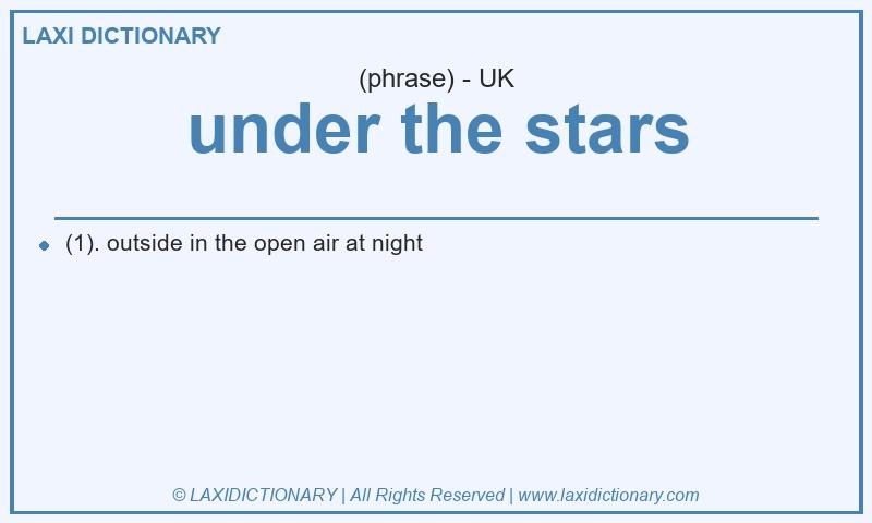 Definition under the stars in British English