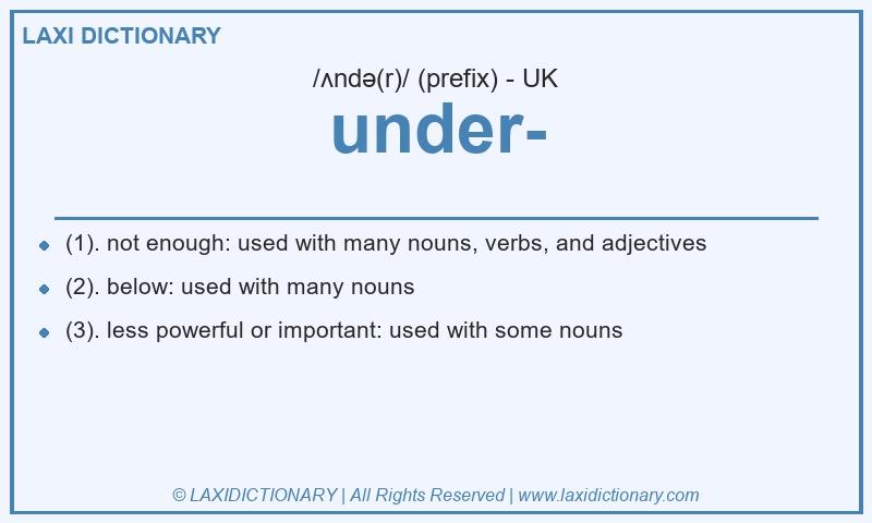 Definition under- in British English