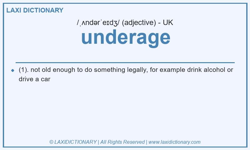 Definition underage in British English