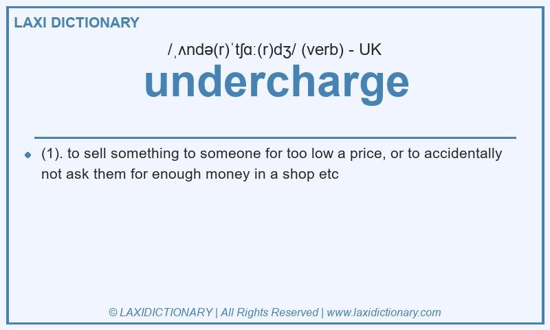 Definition undercharge in British English