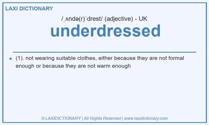 Definition underdressed in British English