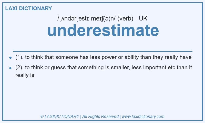 Definition underestimate in British English