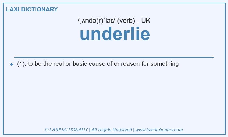 Definition underlie in British English
