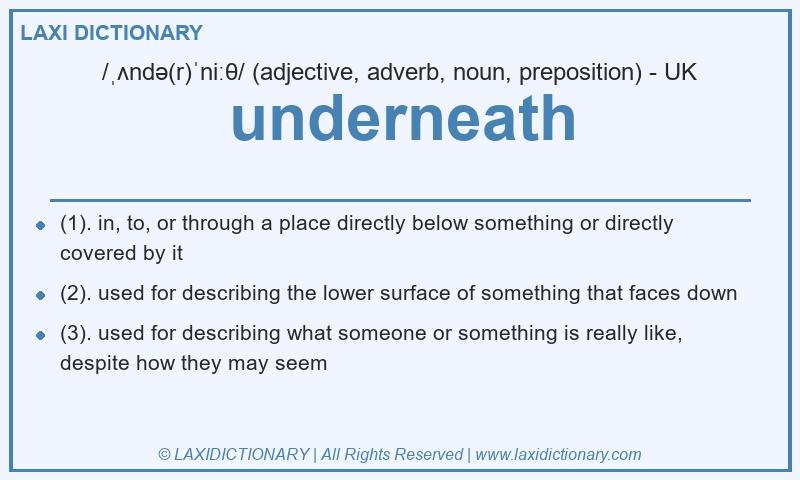 Definition underneath in British English