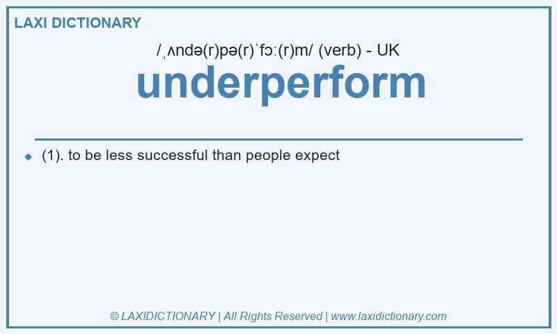 Definition underperform in British English