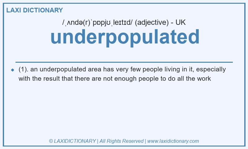 Definition underpopulated in British English