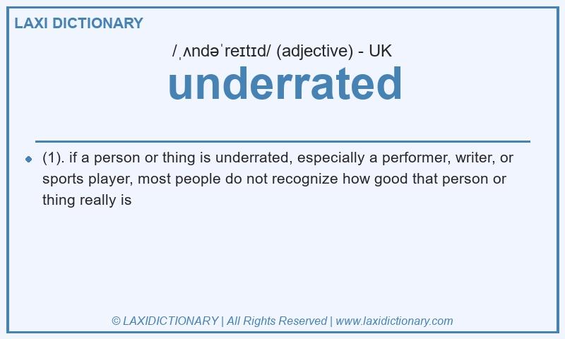 Definition underrated in British English