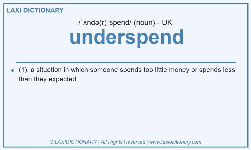 Definition underspend in British English
