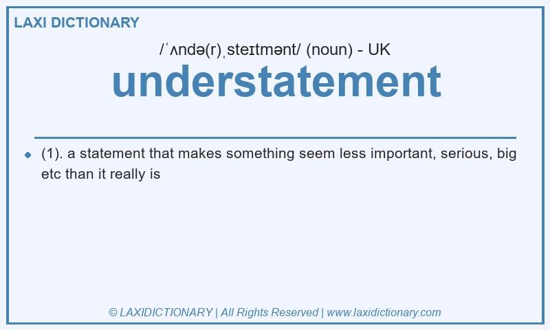 Definition understatement in British English