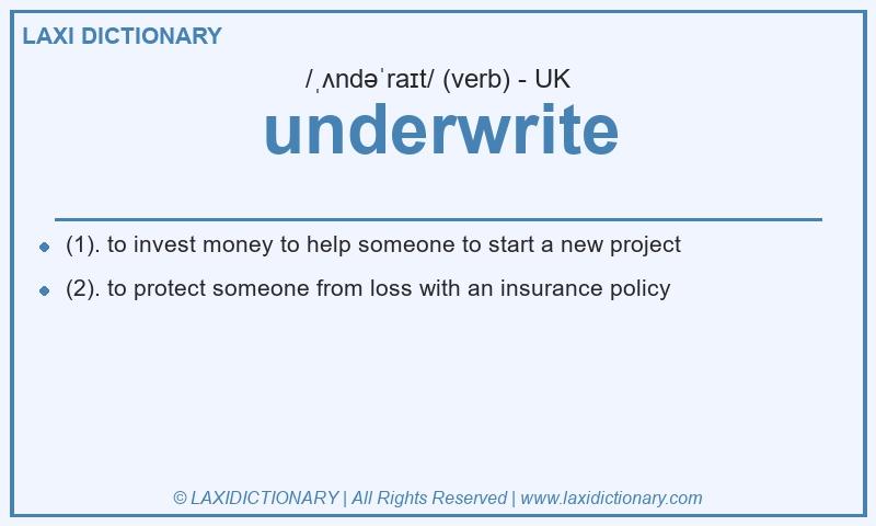 Definition underwrite in British English