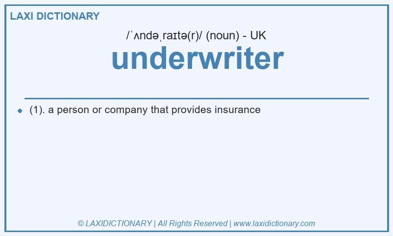 Definition underwriter in British English