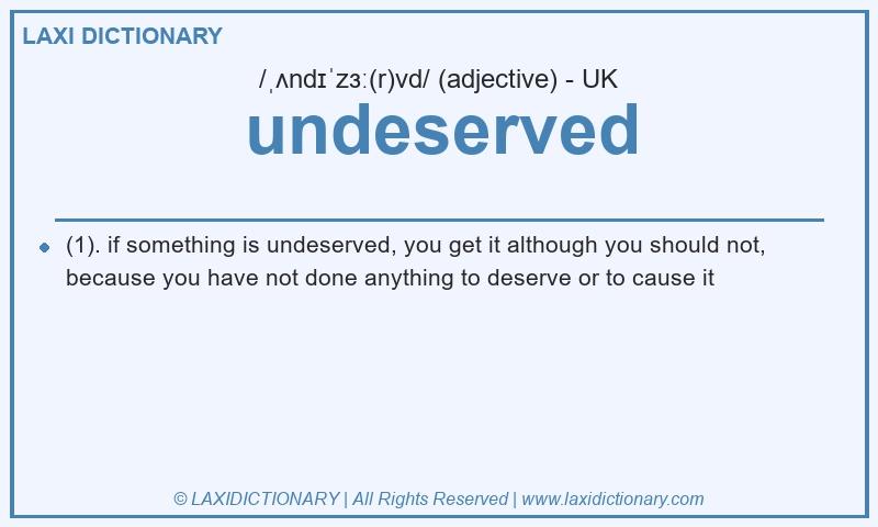 Definition undeserved in British English