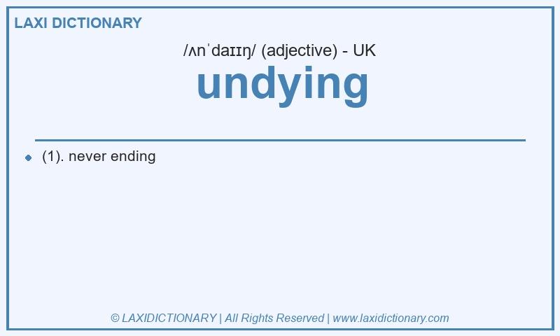 Definition undying in British English