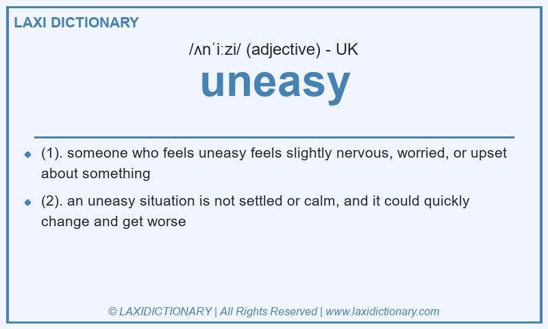 Definition uneasy in British English