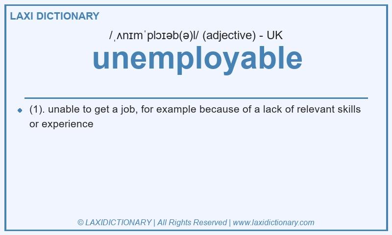 Definition unemployable in British English
