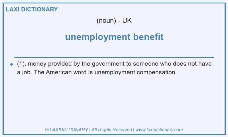 Definition unemployment benefit in British English