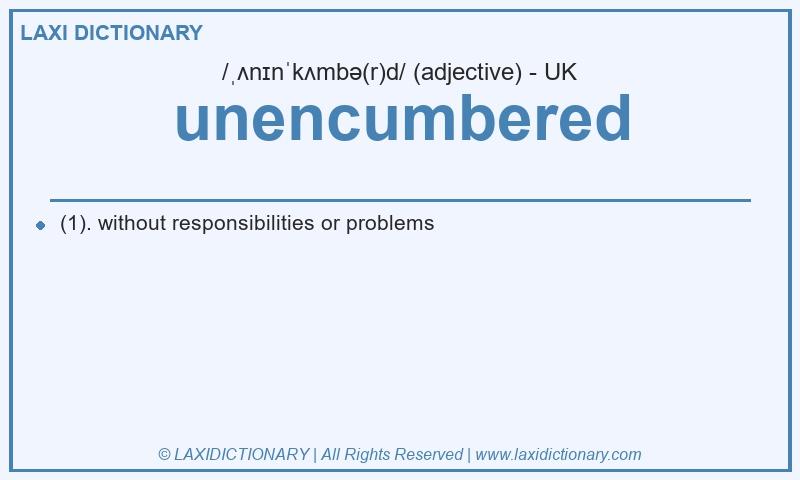 Definition unencumbered in British English
