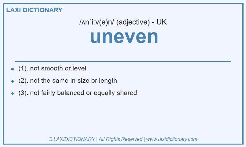 Definition uneven in British English
