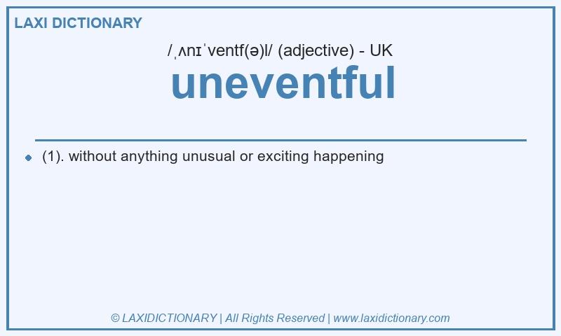 Definition uneventful in British English