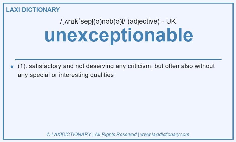Definition unexceptionable in British English