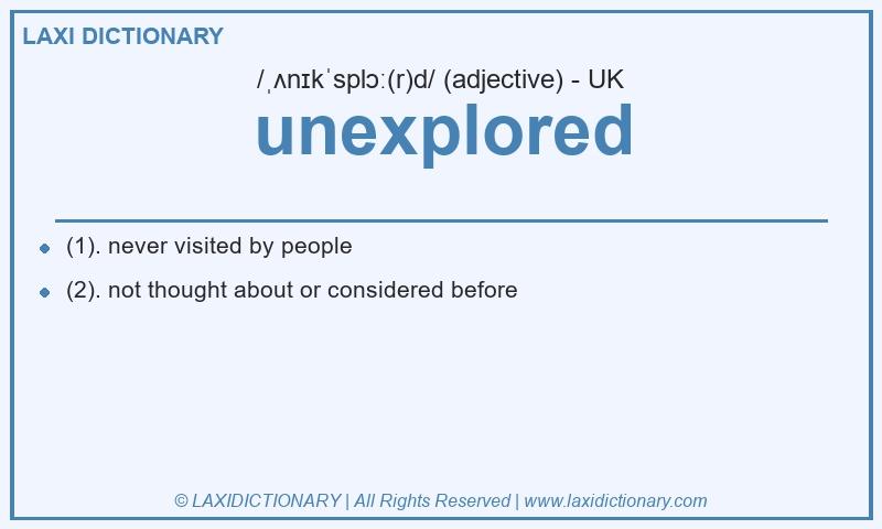 Definition unexplored in British English