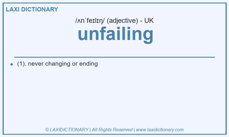 Definition unfailing in British English