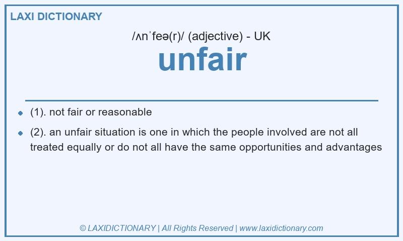 Definition unfair in British English