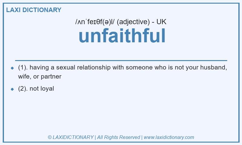 Definition unfaithful in British English