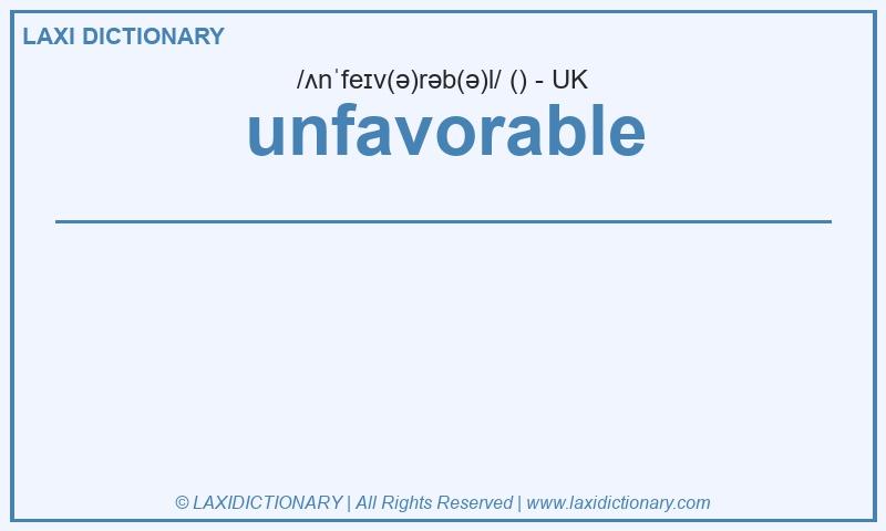 Definition unfavorable in British English