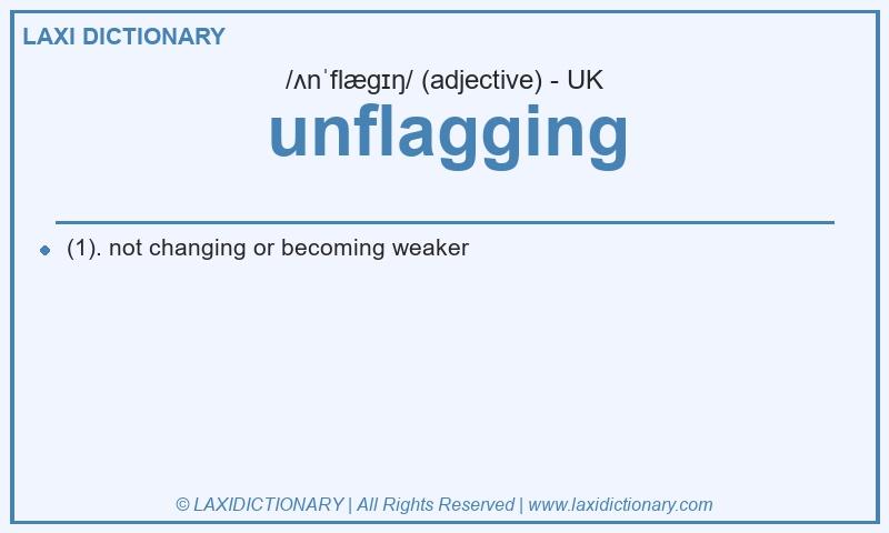 Definition unflagging in British English