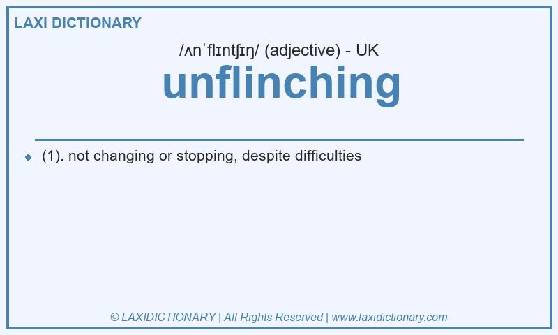 Definition unflinching in British English