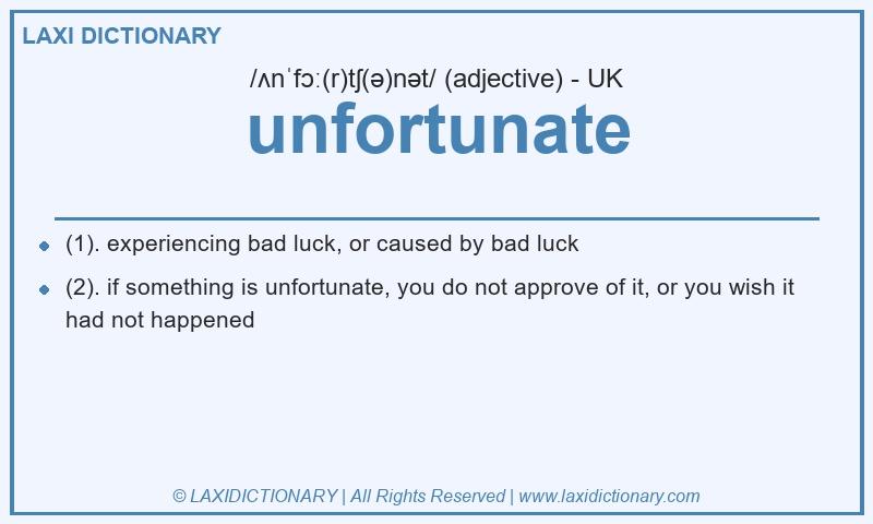 Definition unfortunate in British English