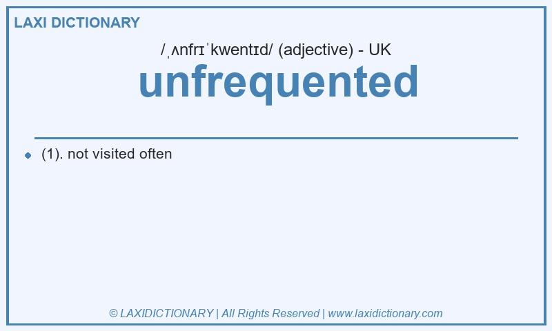 Definition unfrequented in British English