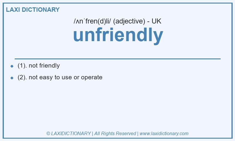 Definition unfriendly in British English