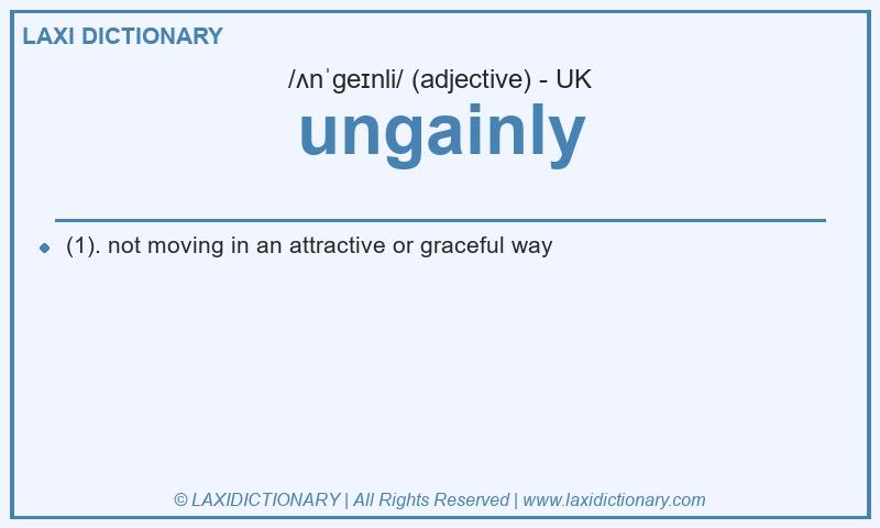 Definition ungainly in British English