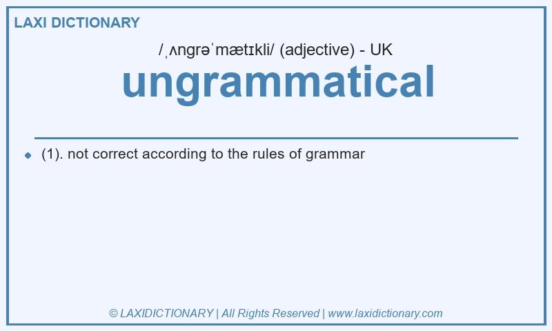Definition ungrammatical in British English