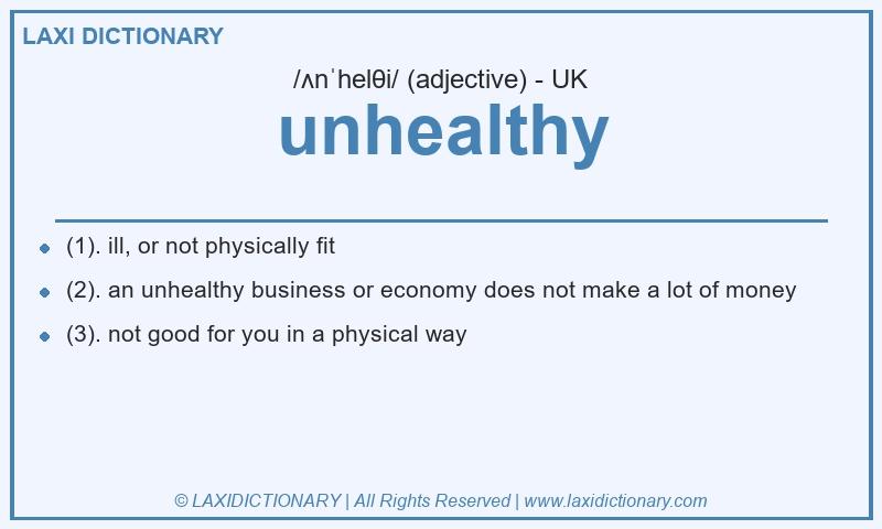 Definition unhealthy in British English