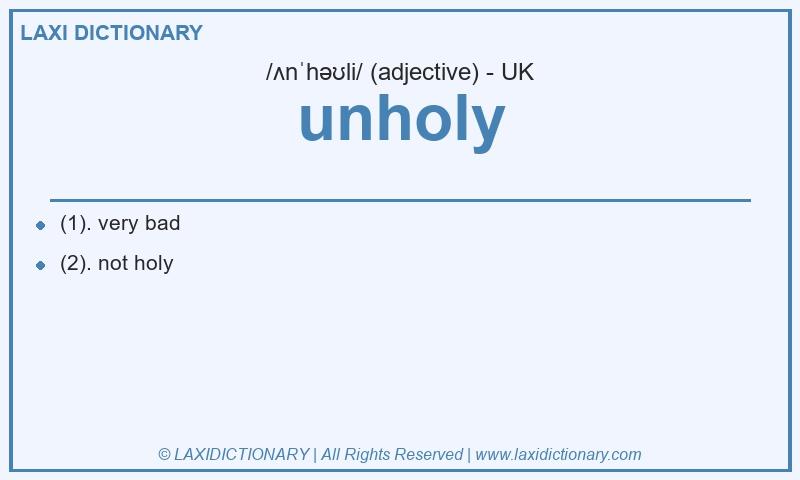 Definition unholy in British English