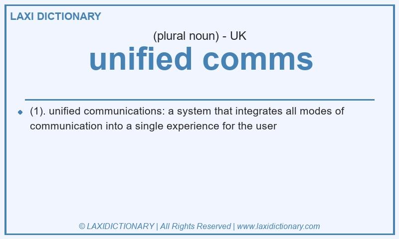 Definition unified comms in British English