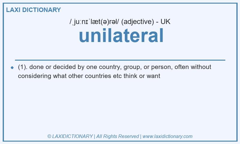 Definition unilateral in British English
