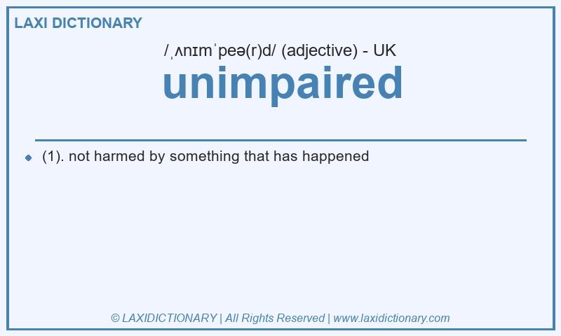 Definition unimpaired in British English