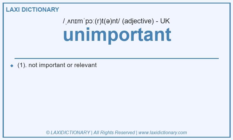Definition unimportant in British English