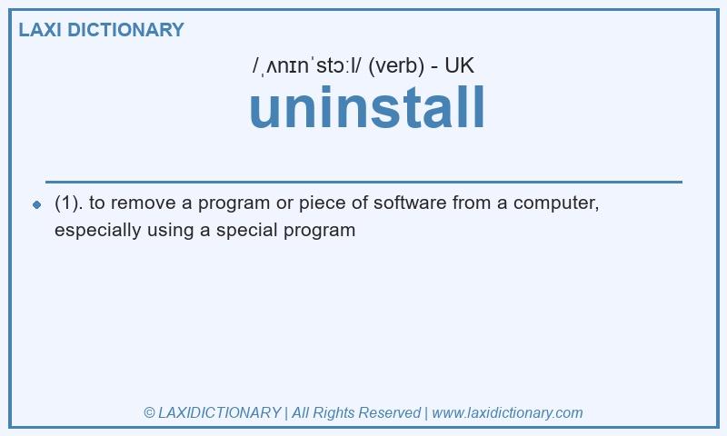 Definition uninstall in British English
