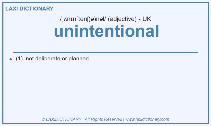 Definition unintentional in British English