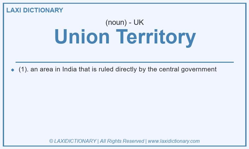 Definition Union Territory in British English