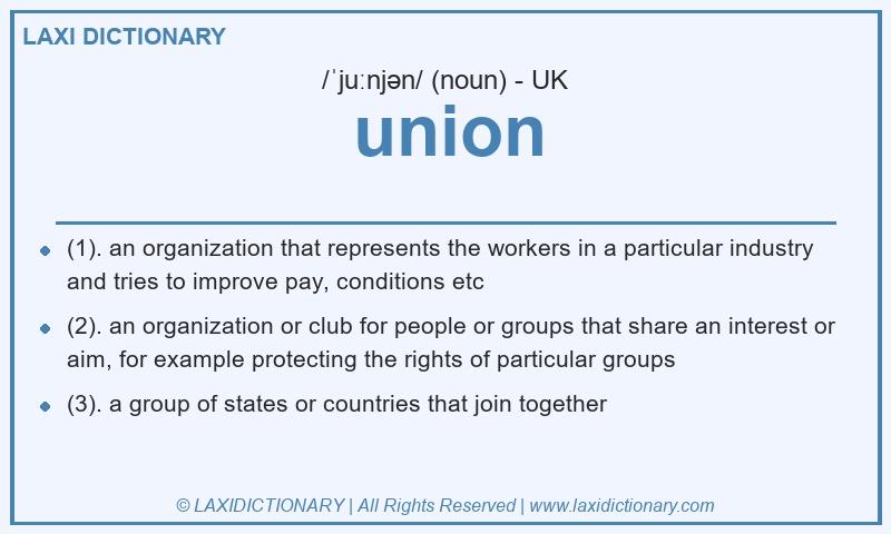 Definition union in British English