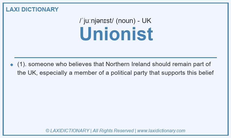 Definition Unionist in British English